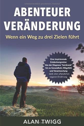 Stock image for Abenteuer Vernderung: Wenn ein Weg zu drei Zielen fhrt for sale by Revaluation Books