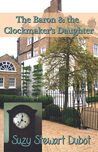 Beispielbild fr The Baron & the Clockmaker's Daughter zum Verkauf von Revaluation Books