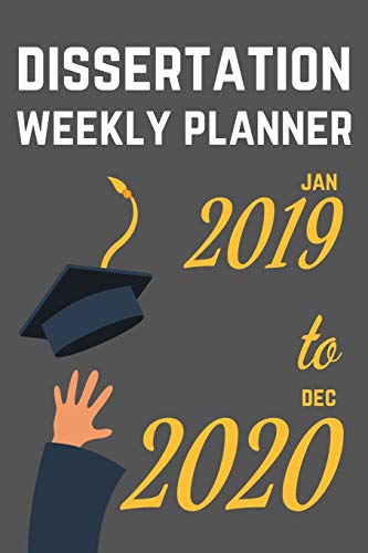 Stock image for Dissertation Weekly Planner: JAN 2019 to DEC 2020: Gift For Higher Education Students - Write Your Thesis Proposal and Methods for sale by dsmbooks