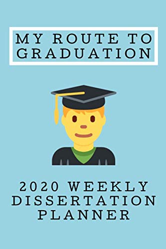 Imagen de archivo de My Route To Graduation: JAN 2019 to DEC 2020 Weekly Dissertation Planner: Gift For Higher Education Students: Write Your Thesis Proposal and Methods a la venta por Revaluation Books