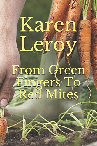 Stock image for From Green Fingers To Red Mites for sale by Lucky's Textbooks