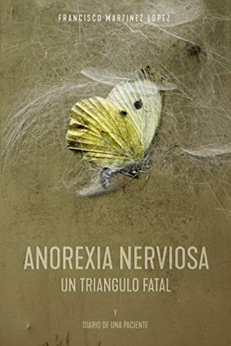 Imagen de archivo de Anorexia Nerviosa. Un Triángulo Fatal a la venta por RecicLibros
