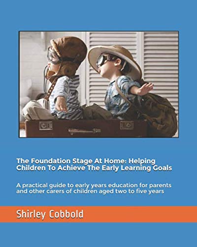 Beispielbild fr The Foundation Stage At Home: Helping Children To Achieve The Early Learning Goals: A practical guide to early years education for parents and other carers of children aged two to five years zum Verkauf von WorldofBooks