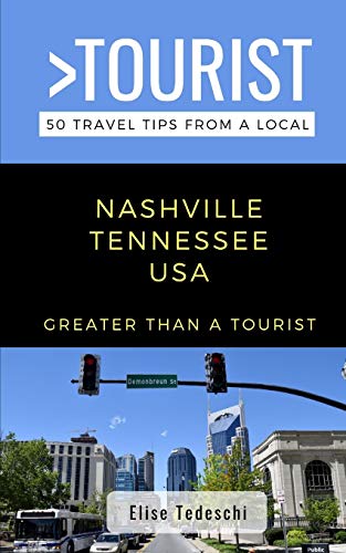 Beispielbild fr Greater Than a Tourist- Nashville Tennessee USA: 50 Travel Tips from a Local: 472 (Greater Than a Tourist Tennessee) zum Verkauf von WorldofBooks