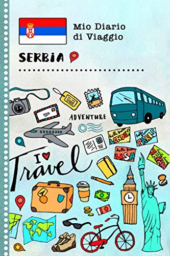 9781698291734: Serbia Diario di Viaggio: Libro Interattivo Per Bambini per Scrivere, Disegnare, Ricordi, Quaderno da Disegno, Giornalino, Agenda Avventure – Attivit per Viaggi e Vacanze Viaggiatore