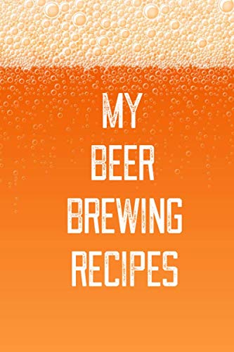 Stock image for My Beer Brewing Recipes: Home Beer Brewing Journal for sale by Revaluation Books