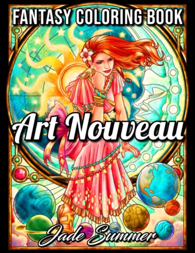 Stock image for Art Nouveau: An Adult Coloring Book with Fantasy Women, Mythical Creatures, and Detailed Designs for Relaxation for sale by Goodwill of Colorado