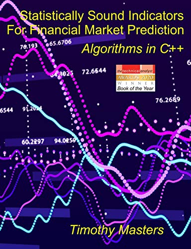 Beispielbild fr Statistically Sound Indicators For Financial Market Prediction: Algorithms in C++ zum Verkauf von Lucky's Textbooks