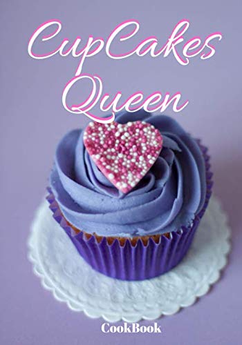 Imagen de archivo de Cupcakes Queen: Baking Pretty Cupcakes | Recipes for the best Cupcakes | A gift for budding pastry chefs! a la venta por Revaluation Books