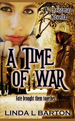 Stock image for A Time of War: A Christmas Novella for sale by Lucky's Textbooks