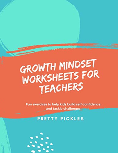 Stock image for Growth Mindset Worksheets for Teachers: Fun exercises to help kids build self-confidence and tackle challenges for sale by Lucky's Textbooks