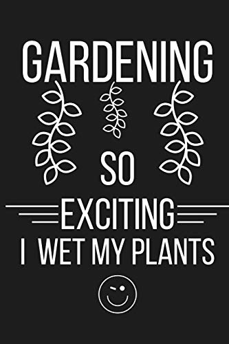 HONZEE Gardening Gifts Sign Gardening So Exciting I Wet My Plants Funny Wetting Pants Novelty Garden Plaque Gift for Women Men 