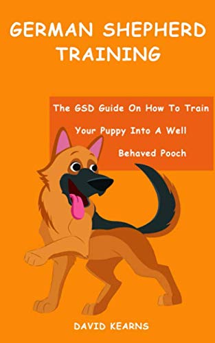 Imagen de archivo de German Shepherd Training - The GSD Guide On How To Train Your Puppy Into A Well Behaved Pooch a la venta por Revaluation Books
