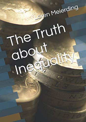 Imagen de archivo de The Truth about Inequality a la venta por Irish Booksellers