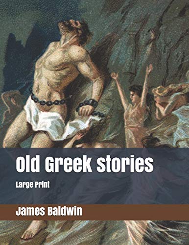 Stock image for Old Greek stories: Large Print [Soft Cover ] for sale by booksXpress