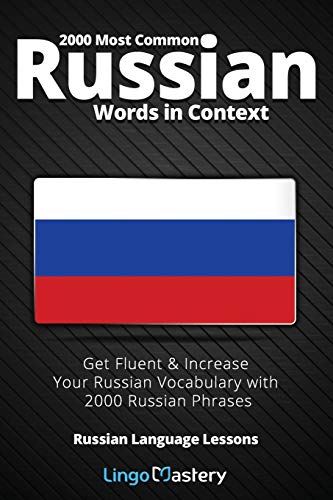 Stock image for 2000 Most Common Russian Words in Context: Get Fluent & Increase Your Russian Vocabulary with 2000 Russian Phrases (Russian Language Lessons) for sale by Greenway