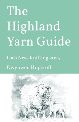 Stock image for The Highland Yarn Guide: Loch Ness Knitting for sale by HPB Inc.