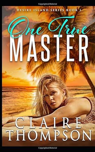 Stock image for One True Master: Desire Island Series - Book 1 for sale by SecondSale