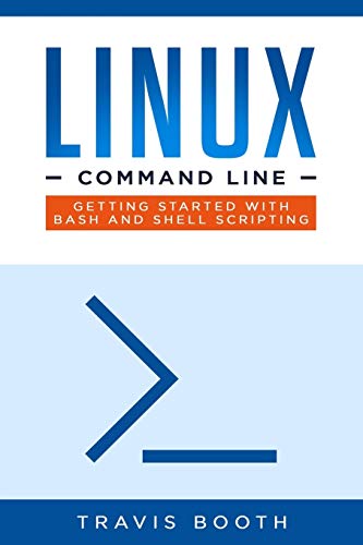 Imagen de archivo de Linux Command Line: Getting Started with Bash and Shell Scripting a la venta por Lucky's Textbooks