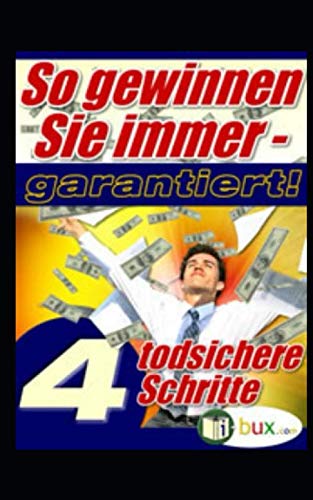 Imagen de archivo de So gewinnen Sie immer!: 4 todsichere Schritte - sowie Leseproben aus 25 Bchern a la venta por Revaluation Books