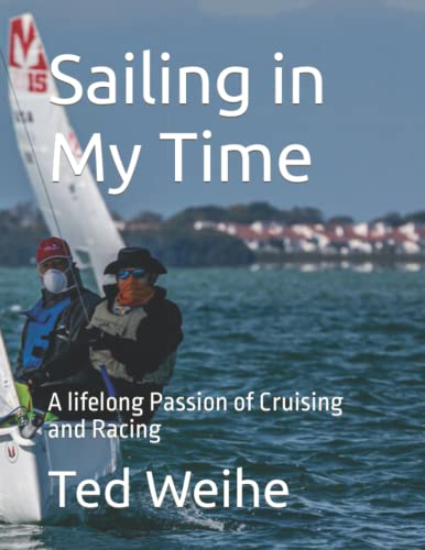 Stock image for Sailing in My Time: A lifelong Passion of Cruising and Racing for sale by Gulf Coast Books