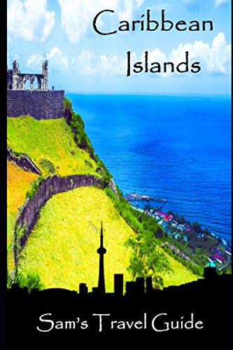 Beispielbild fr Caribbean Islands: Essential Travel Tips   all you NEED to know zum Verkauf von Revaluation Books