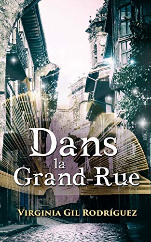 Beispielbild fr Dans la Grand-Rue (French Edition) zum Verkauf von Lucky's Textbooks