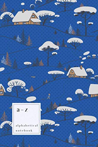 Imagen de archivo de A-Z Alphabetical Notebook: 6x9 Medium Ruled-Journal with Alphabet Index | Cute Snow Tree House Cover Design | Blue a la venta por Revaluation Books