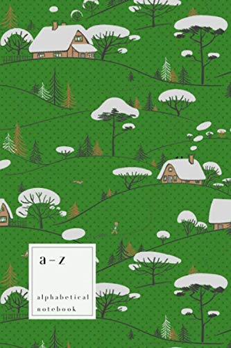 Imagen de archivo de A-Z Alphabetical Notebook: 6x9 Medium Ruled-Journal with Alphabet Index | Cute Snow Tree House Cover Design | Green a la venta por Revaluation Books