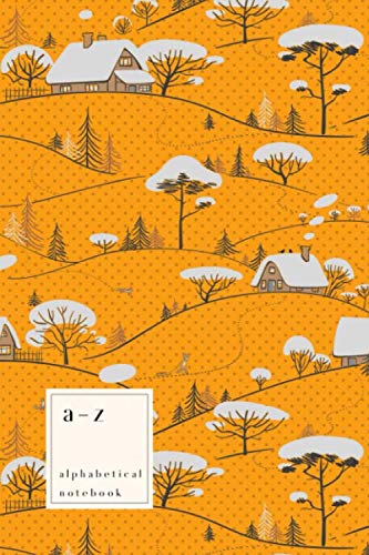 Imagen de archivo de A-Z Alphabetical Notebook: 6x9 Medium Ruled-Journal with Alphabet Index | Cute Snow Tree House Cover Design | Orange a la venta por Revaluation Books