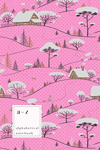 Imagen de archivo de A-Z Alphabetical Notebook: 6x9 Medium Ruled-Journal with Alphabet Index | Cute Snow Tree House Cover Design | Pink a la venta por Revaluation Books