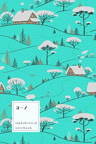 Imagen de archivo de A-Z Alphabetical Notebook: 6x9 Medium Ruled-Journal with Alphabet Index | Cute Snow Tree House Cover Design | Turquoise a la venta por Revaluation Books