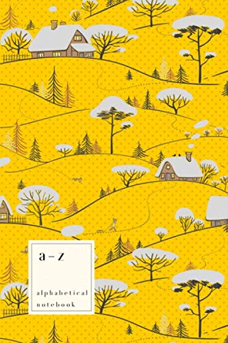 Imagen de archivo de A-Z Alphabetical Notebook: 6x9 Medium Ruled-Journal with Alphabet Index | Cute Snow Tree House Cover Design | Yellow a la venta por Revaluation Books