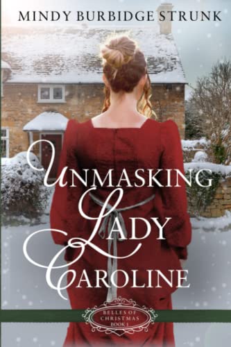 Beispielbild fr Unmasking Lady Caroline: A Regency Christmas Romance zum Verkauf von BooksRun