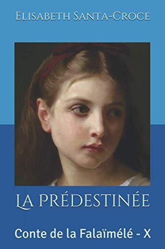Stock image for La Prdestine: Conte de la Falaml - X (Contes de la Falaml) for sale by Revaluation Books