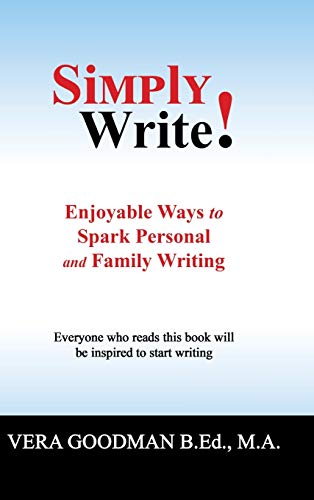 Beispielbild fr Simply Write! : Enjoyable Ways to Spark Personal and Family Writing zum Verkauf von Buchpark