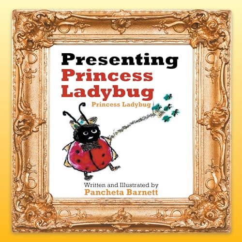 9781698709086: Presenting Princess Ladybug: Princess Ladybug