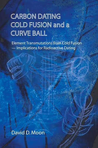 Beispielbild fr Carbon Dating, Cold Fusion, and a Curve Ball zum Verkauf von Better World Books