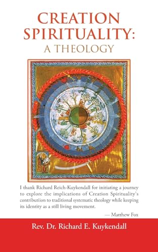 Stock image for Creation Spirituality: A Theology for sale by Ria Christie Collections