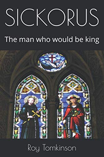 Stock image for SICKORUS: The man who would be king for sale by Revaluation Books