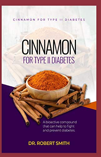 Imagen de archivo de Cinnamon for Type II Diabetes: a bio-active aggravate that can battle and counteract diabetes. a la venta por Save With Sam