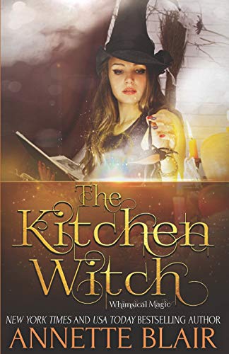 Beispielbild fr The Kitchen Witch (The Whimsical Magic Series) zum Verkauf von Books From California