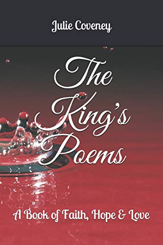 Beispielbild fr The King's Poems: A Book of Faith, Hope & Love zum Verkauf von THE SAINT BOOKSTORE