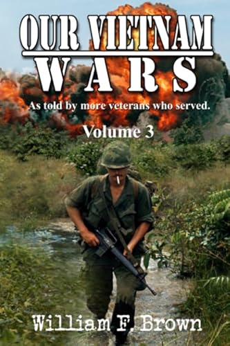 Stock image for Our Vietnam Wars, Vol 3: as told by still more veterans who served for sale by Bulk Book Warehouse