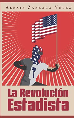 Beispielbild fr La revolución estadista (Spanish Edition) zum Verkauf von BooksRun