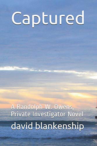 Beispielbild fr Captured: A Randolph W. Owens, Private Investigator Novel (Randdolph W. Owens) zum Verkauf von ThriftBooks-Atlanta