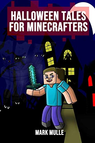 Stock image for Halloween Tales for Minecrafters: 5 Minecraft Scary Halloween Tales for sale by Goodwill Southern California