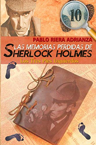 Imagen de archivo de Los Tres Pies Izquierdos: Las Memorias Perdidas de Sherlock Holmes a la venta por Revaluation Books
