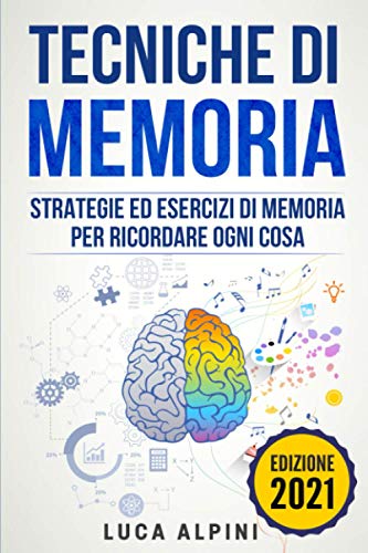 Beispielbild fr Tecniche di memoria: Strategie ed esercizi per ricordare ogni cosa zum Verkauf von Revaluation Books