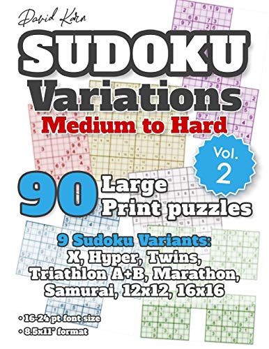 9781698909097: David Karn Sudoku Variations – Medium to Hard Vol 2: 90 Large Print Puzzles – 9 Sudoku Variants: X, Hyper, Twins, Triathlon A+B, Marathon, Samurai, 12x12, 16x16 – 16-24 pt font size, 8.5x11